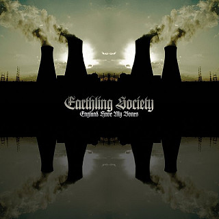 Earthling Society - England Have My Bones