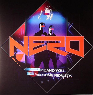 Nero - Me And You / Welcome Reality
