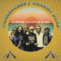 Fankhauser / Cassidy Band - Further On Up The Road