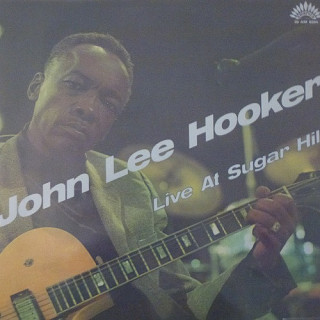 John Lee Hooker - Live At Sugar Hill