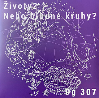 DG 307 - Životy? Nebo bludné kruhy?