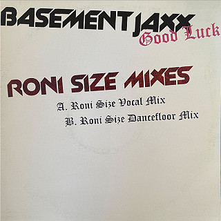 Basement Jaxx - Good Luck (Roni Size Mixes)