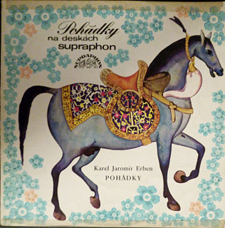Karel Jaromír Erben - Pohádky (Pták Ohnivák A Liška Ryška / Dlouhý, Široký A Bystrozraký)