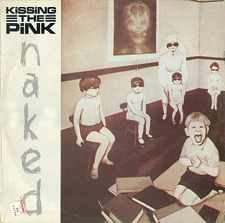 Kissing The Pink - Naked