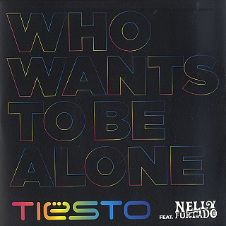 DJ Tiësto - Who Wants To Be Alone