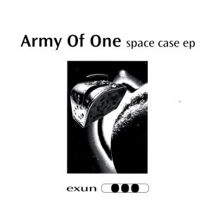 Army Of One - Space Case EP