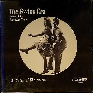 Various Artists - The Swing Era: The Music Of The Postwar Years: A Clutch Of Characters