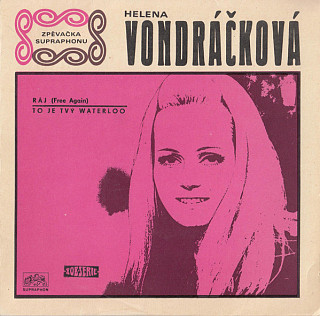Helena Vondráčková - Ráj (Free Again) / To Je Tvý Waterloo