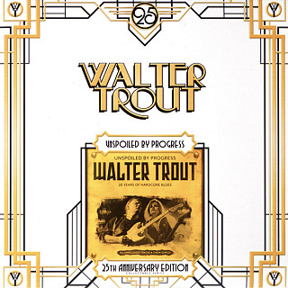 Walter Trout - Unspoiled By Progress