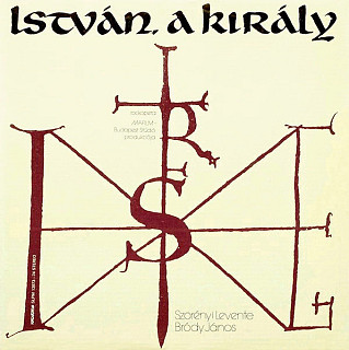 Levente Szörényi - István, A Király (Rockopera)