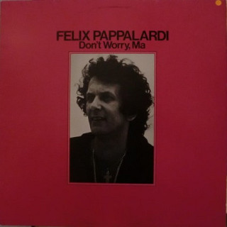 Felix Pappalardi - Don't Worry, Ma