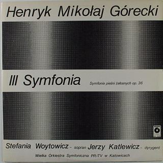 Henryk Górecki - III Symfonia Pieśni Żałosnych Op. 36