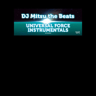 DJ Mitsu The Beats - Universal Force Instrumentals