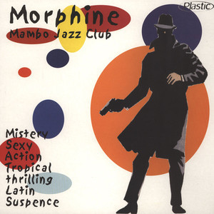 Various Artists - Morphine Mambo Jazz Club