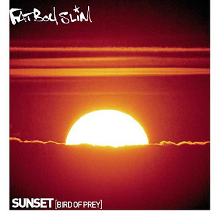 Fatboy Slim - Sunset (Bird Of Prey)