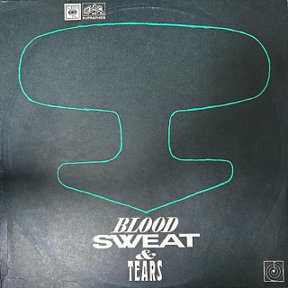 Blood, Sweat And Tears - Blood Sweat & Tears