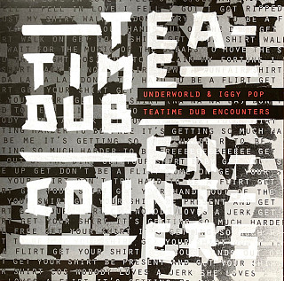 Underworld - Teatime Dub Encounters