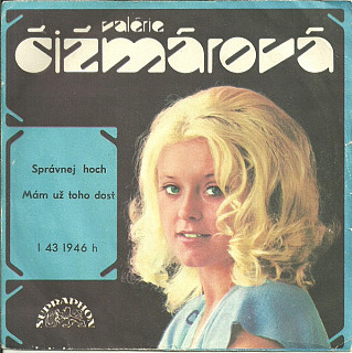Valerie Čižmárová - Správnej Hoch / Mám Už Toho Dost