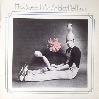 Neil Innes - How Sweet To Be An Idiot