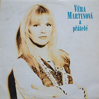 Věra Martinová - Věra Martinová A Přátelé