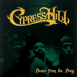 Cypress Hill - Beats From The Bong