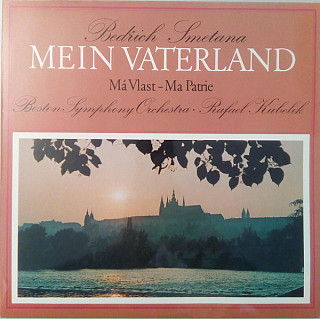 Bedřich Smetana - Mein Vaterland = Má Vlast = Ma Patrie