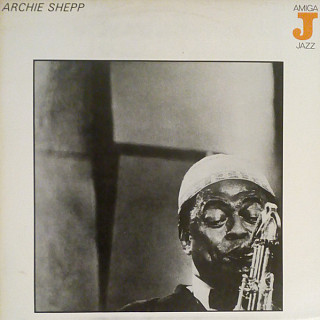 Archie Shepp - Archie Shepp