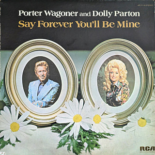 Porter Wagoner And Dolly Parton - Say Forever You'll Be Mine