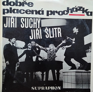 Jiří Suchý & Jiří Šlitr - Dobře Placená Procházka