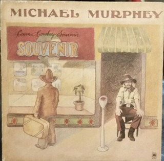Michael Martin Murphey - Cosmic Cowboy Souvenir