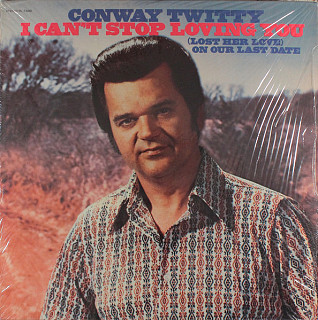 Conway Twitty - I Can't Stop Loving You (Lost Her On Our Last Date)