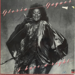 Gloria Gaynor - I Have A Right