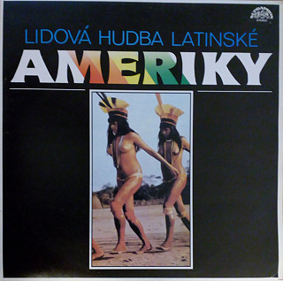 Various Artists - Lidová Hudba Latinské Ameriky