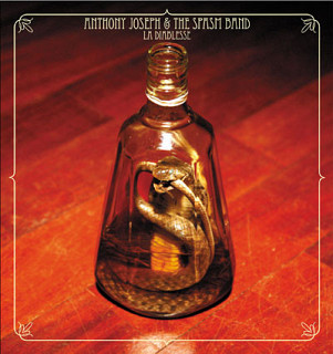 Anthony Joseph & The Spasm Band - La Diablesse