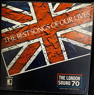 The London Sound 70 Orchestra And Chorus - The Best Songs of Our Lives