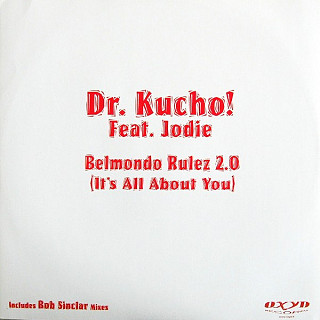 Dr. Kucho! - Belmondo Rulez 2.0 (It's All About You)