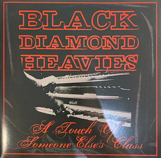 Black Diamond Heavies - A Touch Of Someone Else's Class