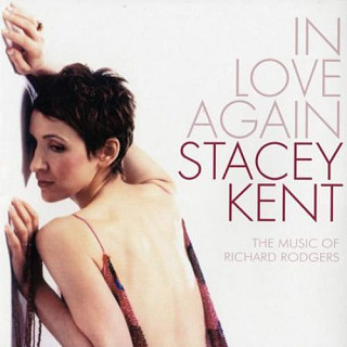 Stacey Kent - In Love Again: The Music Of Richard Rodgers