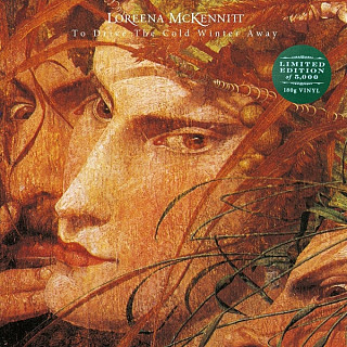 Loreena McKennitt - To Drive The Cold Winter Away
