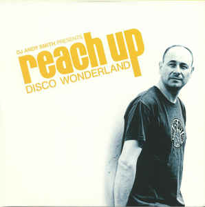 Various Artists - DJ Andy Smith - Reach Up (Disco Wonderland)