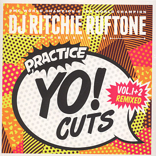 DJ Ritchie Ruftone - Practice Yo! Cuts Vol. 1+2 Remixed