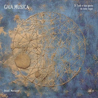DJ Tudo e sua gente de todo lugar - Gaia Musica Vol. 2