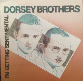 The Dorsey Brothers - I'm Getting Sentimental