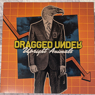 Dragged Under - Upright Animals