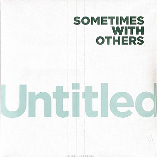 Sometimes With Others - Untitled