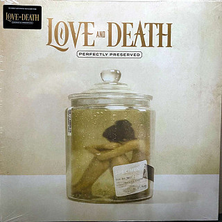 Love And Death (2) - Perfectly Preserved