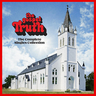 Various Artists - The Gospel Truth (The Complete Singles Collection)