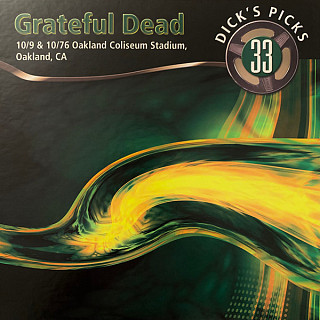 The Grateful Dead - Dick's Picks 33: 10/9 & 10/76 Oakland Coliseum Stadium, Oakland, CA