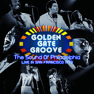 Various Artists - Golden Gate Groove (The Sound Of Philadelphia Live in San Francisco 1973)