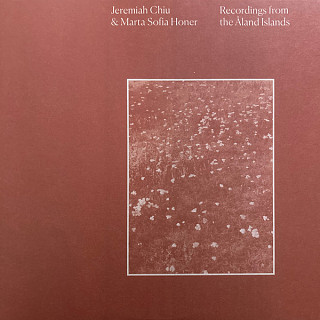Jeremiah Chiu - Recordings From The Åland Islands